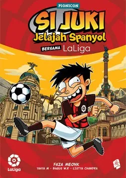 Cover SI JUKI :  Jelajah Spanyol Bersama LaLiga / FAZA MEONK