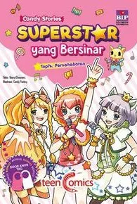 Cover CANDY STORIES SUPERSTAR YANG BERSINAR :  TOPIK: PERSAHABATAN / SURLI TANIA