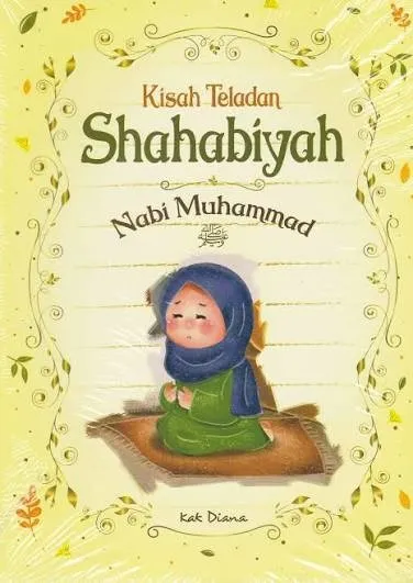 Cover Kisah Teladan Shahabiyah Nabi Muhammad / Kak Diana