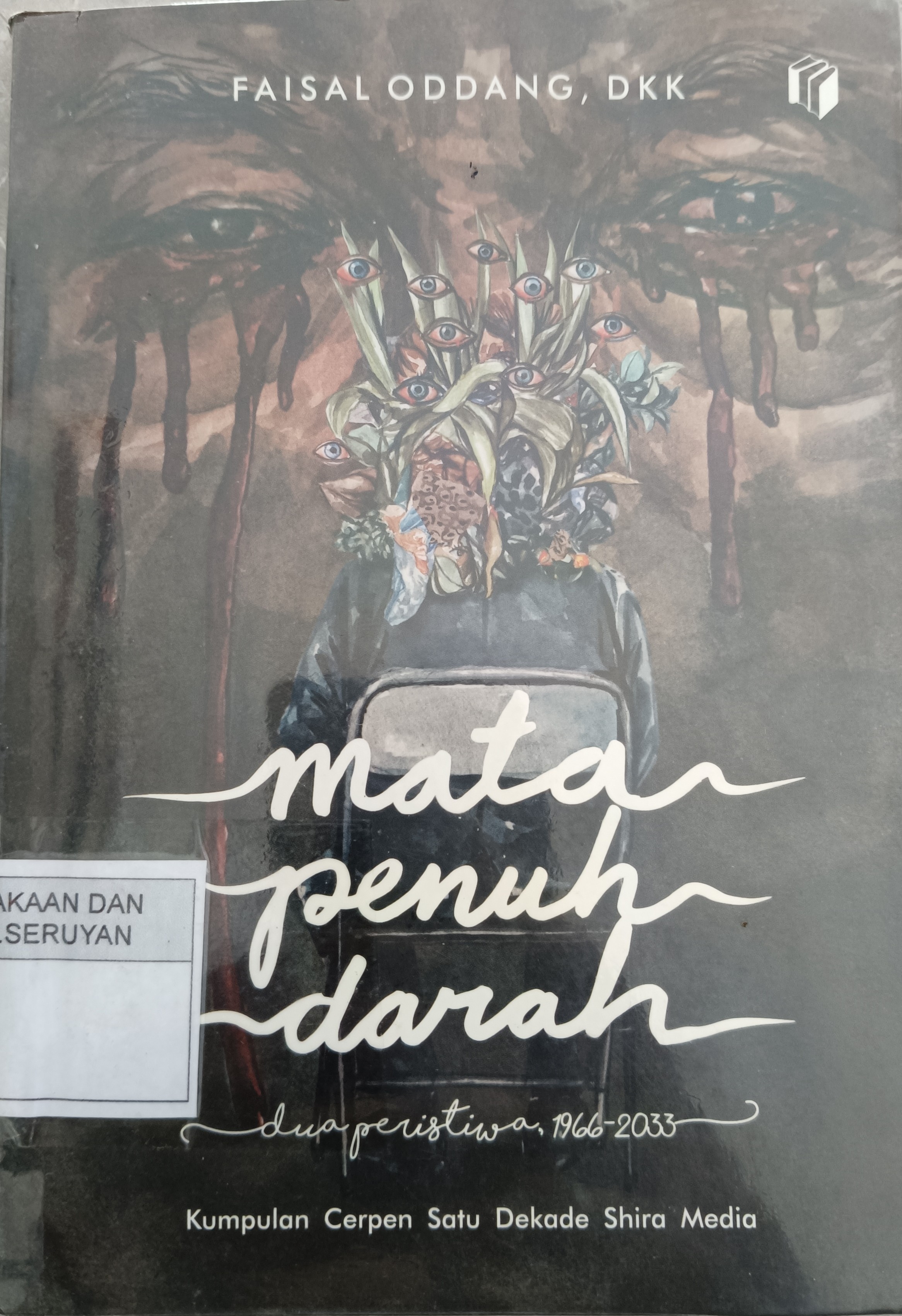 Cover Mata Penuh Darah Dan Dua Peristiwa / Faisal oddang,dkk